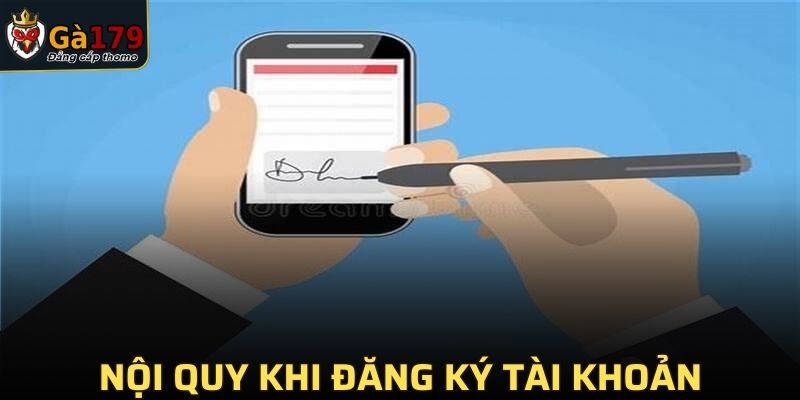 Nội quy khi thực hiện tạo tài khoản